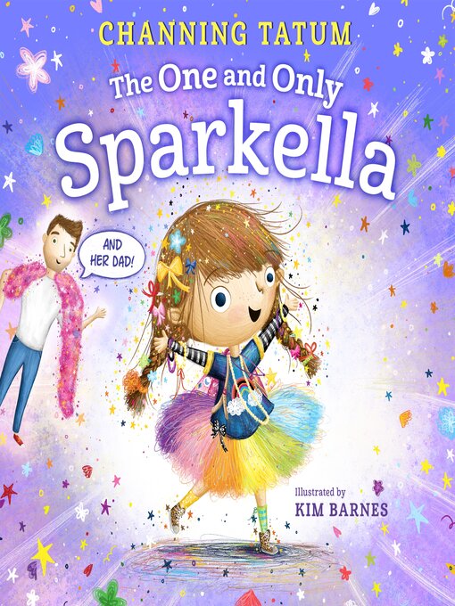 Title details for The One and Only Sparkella by Channing Tatum - Available